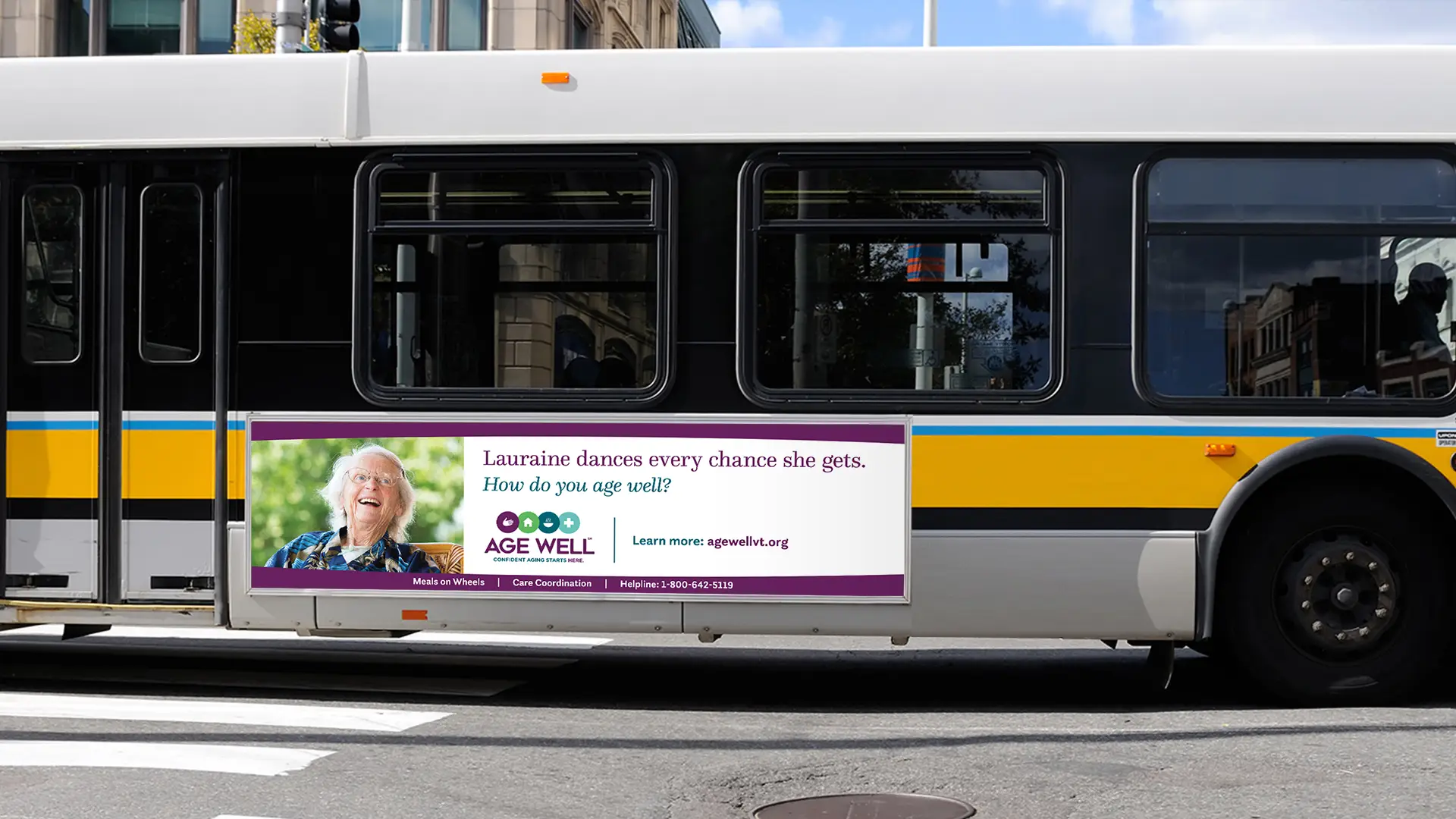 Bus with an age well ad explaining how Lauraine who is an elderly woman can still dance at her age.
