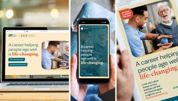 Examples of campaign materials including the microsite, mobile ad, and flyer promoting a career in senior care.